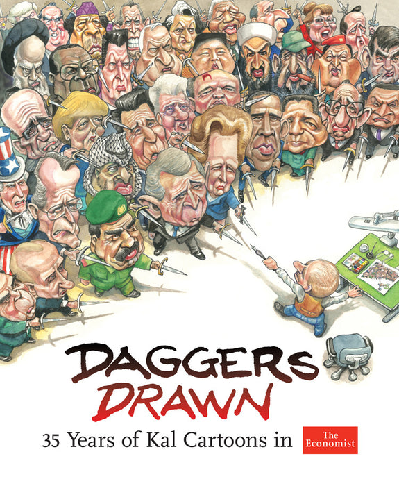 Daggers Drawn: 35 Years of Kal Cartoons in The Economist